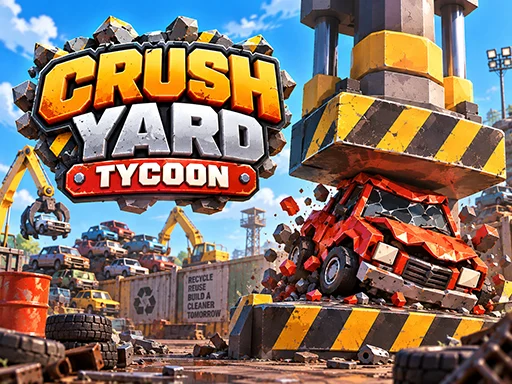 Crush Yard Tycoon - 7622